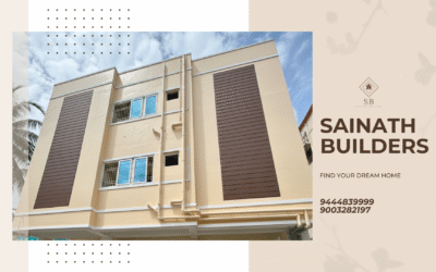 7 Reasons Sainath Builders Flats Are Best in Rajakilpakkam